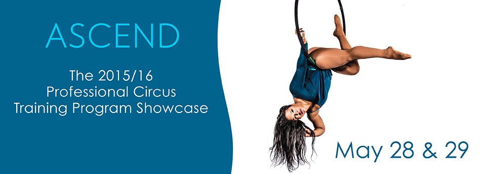 Ascend: The 2015/16 Professional Circus Training Showcase